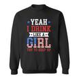 Yeah I Drink Like A Girl Try To Keep Up July 4Th Gift Sweatshirt