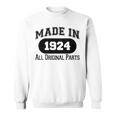 1924 Birthday Made In 1924 All Original Parts Sweatshirt
