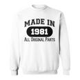 1981 Birthday Made In 1981 All Original Parts Sweatshirt