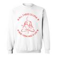 All I Need Is Love And Yoga And A Cat Lovers Gift For Yoga Lovers Red Sweatshirt