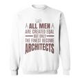 All Men Are Created Eqal But Only Sweatshirt