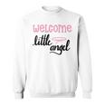 Baby Shower Text Design Welcome Little Angel Sweatshirt