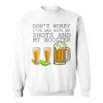 Beer Drinking Dont Worry Ive Had Both My Shots And Booster Sweatshirt