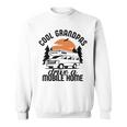 Cool Grandpas Drive A Mobile Home Sweatshirt