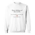 Dear Children Of The World Its Not Supposed To Be Like This Pray For Uvalde Texas Sweatshirt