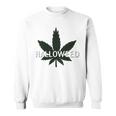 Everything I Want To Do Is Illegal Weed Sweatshirt