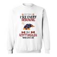 First Thing See Every Morning Is A Rottweiler Who Loves Me Sweatshirt