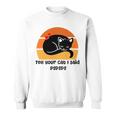 Funny Cat Tell Your Cat I Said Pspsps Gift For Cat Lovers Sweatshirt