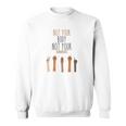 Funny Womens Rights Quote Pro Choice Cool Womens Rights Sweatshirt