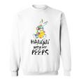 Hangin With My Peeps 837 Shirt Sweatshirt