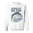 Happiness Is A Big Fish And A Witness Fisherman Dad Blue Sweatshirt