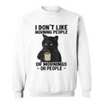 I Dont Like Morning People Or Mornings Or People V3 Sweatshirt