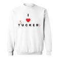 I Love Tucker Funny Trucker Funny Sweatshirt