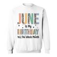 June Is My Birthday Yes The Whole Month Leopard June Bday Sweatshirt