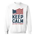 Keep Calm And Stay Strong Tshirt American Tshirt United State Of America Sweatshirt