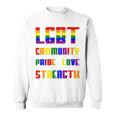 Lgbt Pride Month Lgbt History Month Slogan Shirt Lgbt Community Pride Love Strength Sweatshirt