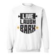 Live Laugh Bark 8 Trending Shirt Sweatshirt