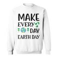 Make Every Day Earth Day Sweatshirt