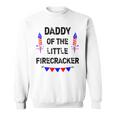Mens Mens 4Th Of July Dad Daddy Of The Little Firecracker Gifts Sweatshirt