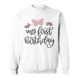 My First Birthday Sweatshirt