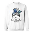 Over Educated Women Sweatshirt