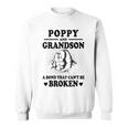 Poppy Grandpa Gift Poppy And Grandson A Bond That Cant Be Broken Sweatshirt
