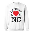 Proud State My Heart Is In Nc North Carolina Sweatshirt