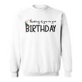 Thinking Of You On Your Birthday Sweatshirt