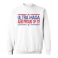 Ultra Maga And Proud Of It V14 Sweatshirt