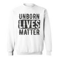 Unborn Lives Matter Sweatshirt