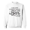 Womens I Like Long Romantic Walks To The Bar Funny Drinking Sweatshirt
