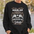 Aguilar Name Gift Aguilar Blood Runs Throuh My Veins Sweatshirt Gifts for Him