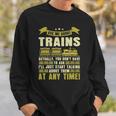 Ask Me About Trains Funny Train And Railroad Sweatshirt Gifts for Him