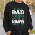 Being A Dadis An Honor Being A Papa Papa T-Shirt Fathers Day Gift Sweatshirt Gifts for Him