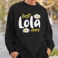 Best Lola Ever For Women Lola Filipino Sweatshirt Gifts for Him