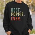 Best Poppie Ever Cool Funny Vintage Fathers Day Gift Sweatshirt Gifts for Him