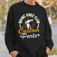 Bionic Knee Club Custom Parts Surgery Funny Knee Replacement Sweatshirt Gifts for Him