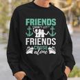 Cruise Ship Vacation Friend Cruise Sweatshirt Gifts for Him