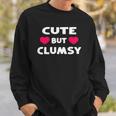 Cute But Clumsy For Those Who Trip A Lot Funny Kawaii Joke Sweatshirt Gifts for Him