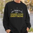 Dad Knows A Lots Grandpa Know Everything Fathers Day Gift Sweatshirt Gifts for Him