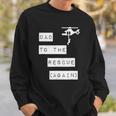 Dad To The Rescue Again Helicopter Sweatshirt Gifts for Him