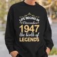 December 1947 Birthday Life Begins In December 1947 V2 Sweatshirt Gifts for Him