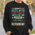Dont Mess With Old People Life In Prison Senior Citizen Sweatshirt Gifts for Him