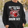 Drummer Never Underestimate An Old Man With A Drum Set 24Ya69 Sweatshirt Gifts for Him