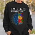 Embrace Neurodiversity Sweatshirt Gifts for Him