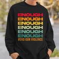 Enough End Gun Violence Awareness Day Wear Orange Sweatshirt Gifts for Him