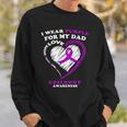 Epilepsy Awareness I Wear Purple For My Dad Sweatshirt Gifts for Him