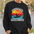 Father And Son Fishing Team Fathers Day Sweatshirt Gifts for Him