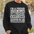 Father Grandpa Im A Proud In Law Of A Freaking Awesome Daughter In Law386 Family Dad Sweatshirt Gifts for Him