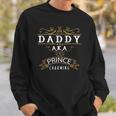Fathers Day Funny Cute Daddy Aka Prince Charming Sweatshirt Gifts for Him